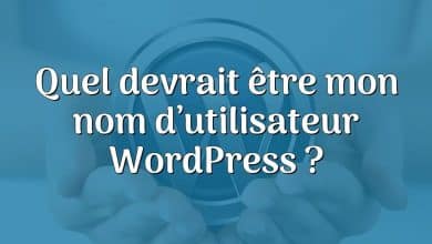 Quel devrait être mon nom d’utilisateur WordPress ?